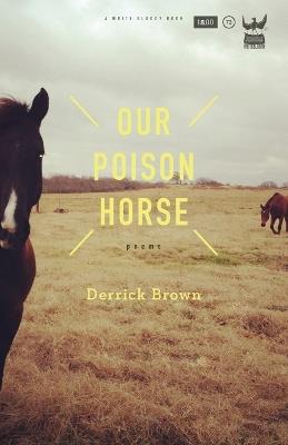 Our Poison Horse - Derrick Brown - cover