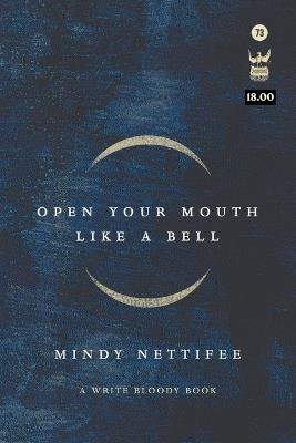 Open Your Mouth Like a Bell - Mindy Nettifee - cover