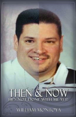 Then & Now - William Montoya - cover