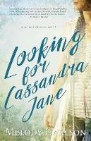 Looking for Cassandra Jane - Melody Carlson - cover