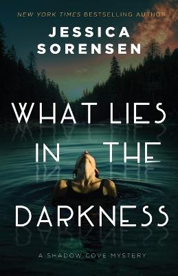 What Lies in the Darkness - Jessica Sorensen - cover