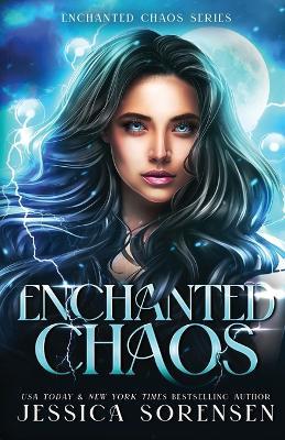 Enchanted Chaos - Jessica Sorensen - cover