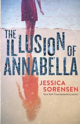 The Illusion of Annabella - Jessica Sorensen - cover