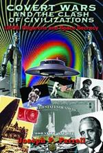 Covert Wars and the Clash of Civilizations: Ufos, Oligarchs and Space Secrecy