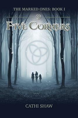 Five Corners: The Marked Ones - Cathi Shaw - cover