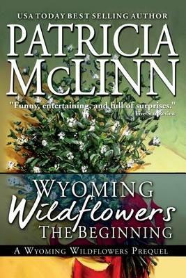 Wyoming Wildflowers: The Beginning - Patricia McLinn - cover