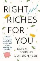 Right Riches for You - Heer,Gary M Douglas - cover