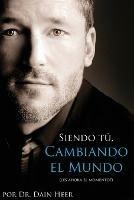 Siendo Tu, Cambiando El Mundo - Being You, Changing the World Spanish