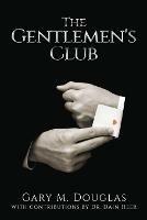 The Gentlemen's Club - Gary M Douglas - cover