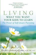 Living What You Want Your Kids to Learn: The Power of Self-Aware Parenting