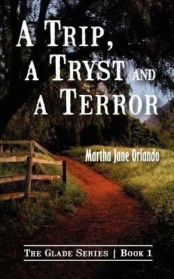 A Trip, a Tryst and a Terror - Martha Jane Orlando - cover