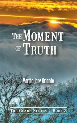 The Moment of Truth - Martha Jane Orlando - cover