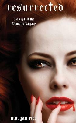 Resurrected (Book #9 in the Vampire Journals) - Morgan Rice - cover