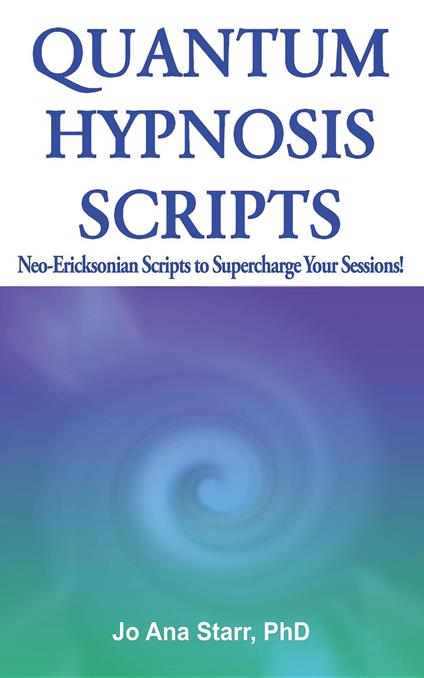 Quantum Hypnosis Scripts