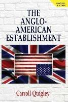 The Anglo-American Establishment - Original Edition - Carroll Quigley - cover