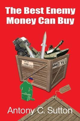 The Best Enemy Money Can Buy - Antony C Sutton - cover