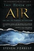 The Book of Air: The Art of Paying Attention - Steven Forrest - cover