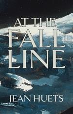 At the Fall Line