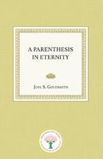 A Parenthesis in Eternity