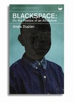 Blackspace: On the Poetics of an Afrofuture