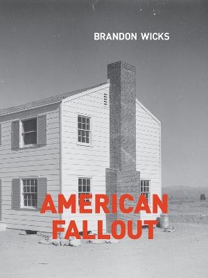 American Fallout - Brandon Wicks - cover