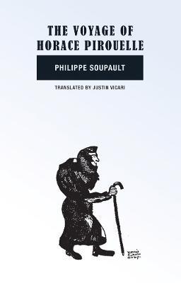 The Voyage of Horace Pirouelle - Philippe Soupault - cover