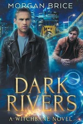 Dark Rivers: A Witchbane Novel - Morgan Brice - cover