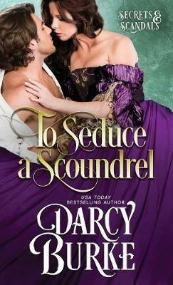 To Seduce a Scoundrel - Darcy E Burke - cover