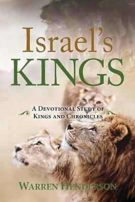 Israel's Kings - A Devotional Study of Kings and Chronicles - Warren Henderson - cover