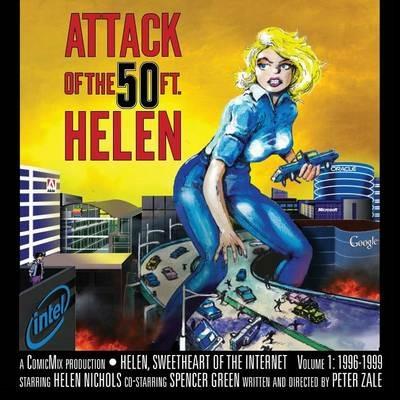 Attack Of The 50 Foot Helen: Helen, Sweetheart of the Internet #1 - Peter Zale - cover