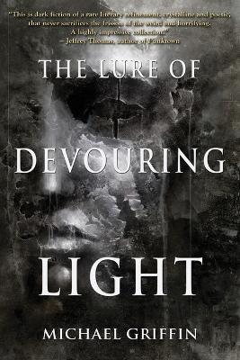 The Lure of Devouring Light - Michael Griffin - cover