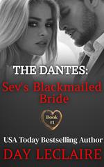 Sev's Blackmailed Bride (The Dante Dynasty Series: Book #1)