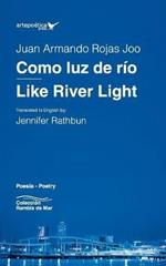 Como luz de rio / Like River Light
