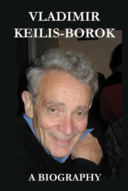 Vladimir Keilis-Borok: a Biography