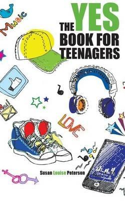 The Yes Book for Teenagers - Susan Louise Peterson - cover