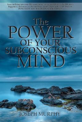 The Power of Your Subconscious Mind - Joseph Murphy - cover