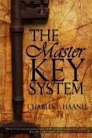 The Master Key System by Charles F. Haanel - Charles F Haanel - cover