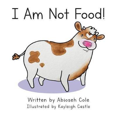 I Am Not Food! - Abioseh Cole - cover