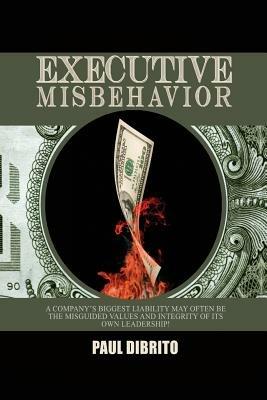 Executive Misbehavior - Paul Dibrito - cover