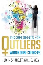 Ingredients of Outliers: Women Game Changers