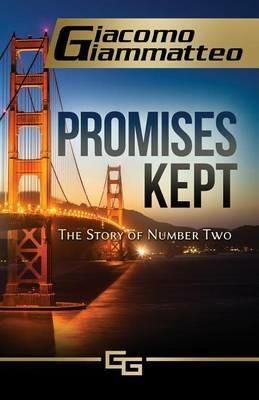 Promises Kept: The Story of Number Two - Giacomo Giammatteo - cover