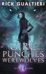 The Girl Who Punches Werewolves