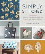 Simply Stitched: Beautiful Embroidery Motifs and Projects with Wool and Cotton