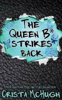 The Queen B* Strikes Back - Crista McHugh - cover