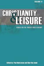 Christianity & Leisure II: Issues for the twenty-first century