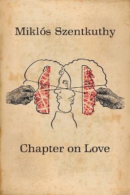 Chapter On Love - Miklós Szentkuthy - cover