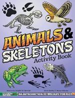 Animals & Skeletons Activity Book: An Introduction to Wildlife for Kids