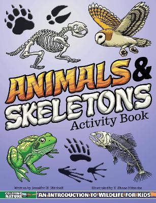 Animals & Skeletons Activity Book: An Introduction to Wildlife for Kids - Jennifer M. Mitchell - cover