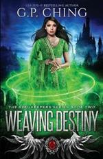 Weaving Destiny