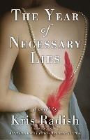 The Year of Necessary Lies: A Novel - Kris Radish - cover